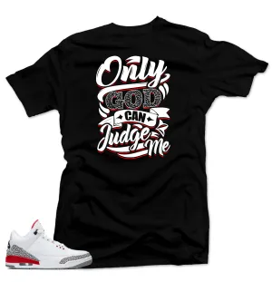 Jordan 3 Katrina Shirt-ONLY GOD Black Tee